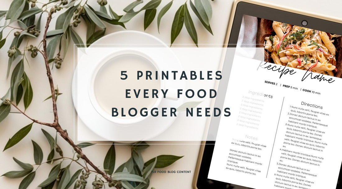 5 Printables Every Food Blogger Needs: Recipe Cards, Meal Planners, and More