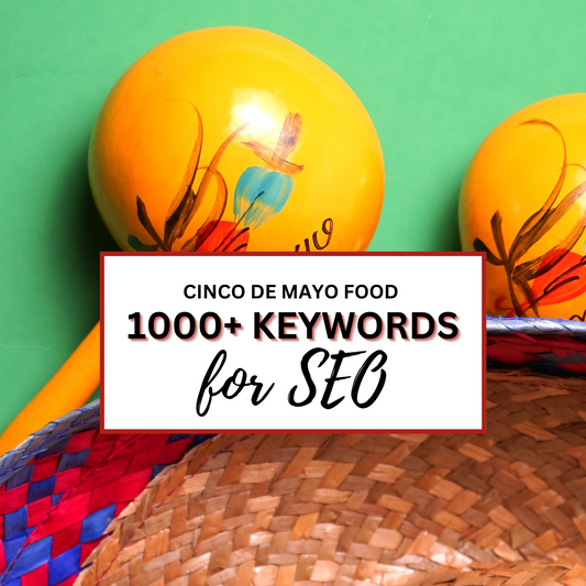 1000+ Cinco De Mayo Keywords | Food Blog Website SEO